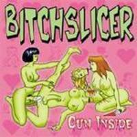 BITCHSLICER / Cum Inside