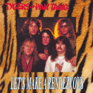 TYGERS OF PAN TANG / LET'S MAKE A RENDEZVOUS (1CDR)