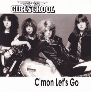 GIRLSCHOOL / C'MON LET'S GO (2CDR)