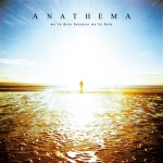 ANATHEMA / We're here because We're here