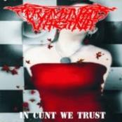 CRIMINAL VAGINA / In Cunt We Trust