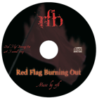 rfb / Red Flag Burning Out (CDR)