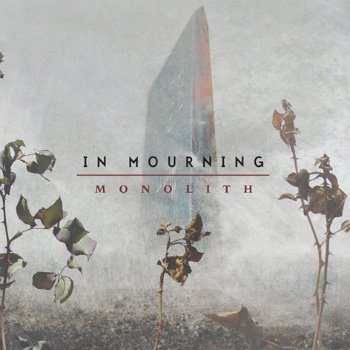 IN MOURNING / Monolith