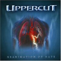 UPPERCUT / Reanimation of Hate 