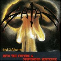 SATAN / Into the Future + Suspended Sentence