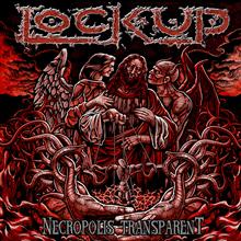 LOCK UP / Necropolis Transparent 
