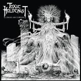 TOXIC HOLOCAUST / Conjure and Command ()
