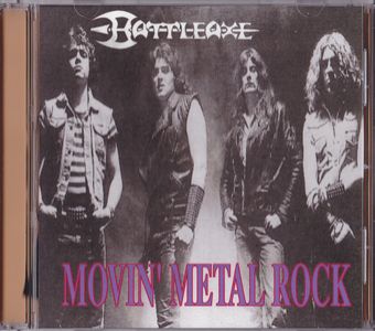 BATTLEAXE / MOVIN' METAL ROCK (1CDR)