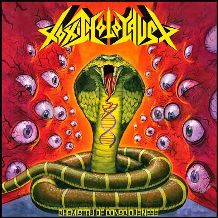 TOXIC HOLOCAUST / Chemistry of Consciousness