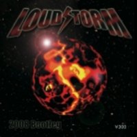 LOUDSTORM / 2008 Bootleg (CDR) 【販売終了】