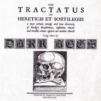 DARK AGES / The Tractatus de Hereticls et Sortilegiis 
