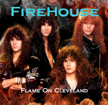 FIREHOUSE / FLAME ON CLEVELAND (1CDR)