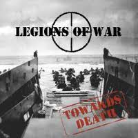 LEGIONS OF WAR / Towards Death