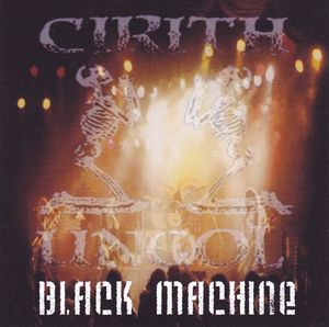 CIRITH UNGOL / BLACK MACHINE (1CDR)