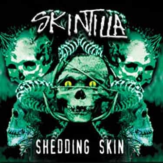 SKINTILLA / Shedding Skin