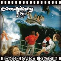 CONSPIRACY / Hope Over Board