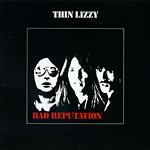 THIN LIZZY / Bad Reputation ()