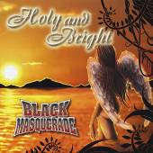 BLACK MASQUERADE / Holy and Bright