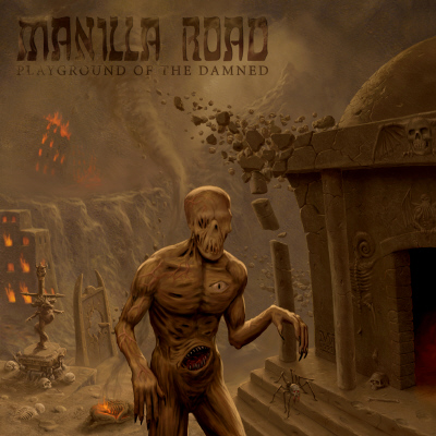MANILLA ROAD / Playground of the Damned 