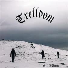 TRELLDOM / Til Minne