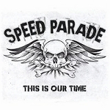 SPEED PARADE / This is our Time (sg)