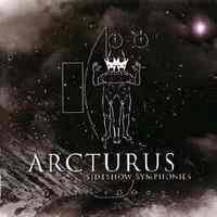 ARCTURUS / Sideshow Symphonies