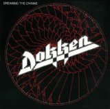 DOKKEN / Breaking the Chains (国)