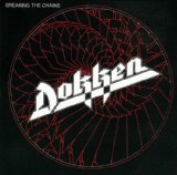 DOKKEN / Breaking the Chains ()