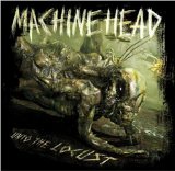 MACHINE HEAD / Unto the Locust (国・通常盤)