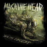 MACHINE HEAD / Unto the Locust (CD/DVD)