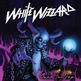 WHITE WIZZARD / Over the Top