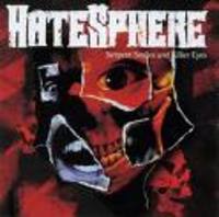 HATESPHERE / Serpent smiles and killer eyes