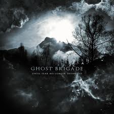 GHOST BRIGADE / Until Fear No Longer Defines us (j