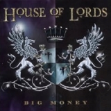 HOUSE OF LORDS / Big Money ()