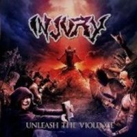 INJURY / Unleash the Violence