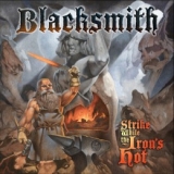 BLACKSMITH / Strike while the Iron's Hot (CD/DVD)