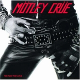 MOTLEY CRUE / Too Fast for Love ()