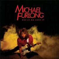 MICHAEL FURLONG / Use It Or Lose It