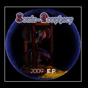SONIC PROPHECY / 2009 EP