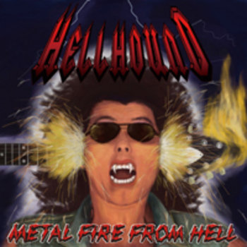 HELLHOUND / Metal Fire from Hell