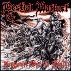 BESTIAL WARLUST / Vengeance War Till Death