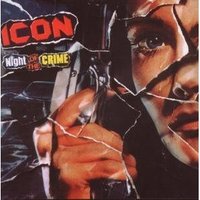 ICON / Night of the Crime (Rock CandyՁj