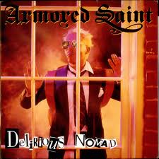 ARMORED SAINT / Delirious Nomad 