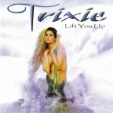 TRIXIE / Lift you up