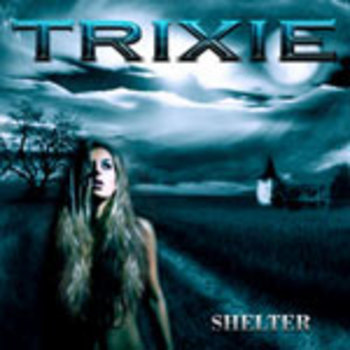 TRIXIE / Shelter