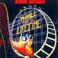 KING KOBRA / Thrill of a Lifetime