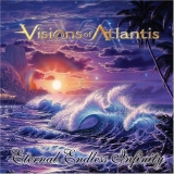 VISIONS OF ATLANTIS / Eternal Endless Infinity ()