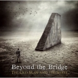 BEYOND THE BRIDGE / The Old Man and The Spirit (国)