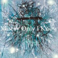 MISERY ONLY I KNOW / 1st Demo (CDR)