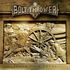 BOLT THROWER / Those Once Royal